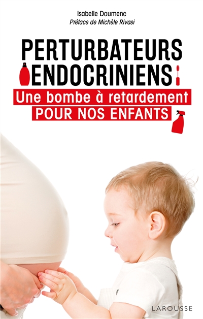 Perturbateurs endocriniens : une bombe à retardement pour nos enfants