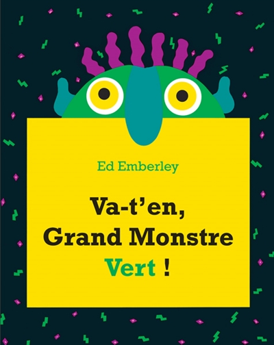 Va-t'en, grand monstre vert !