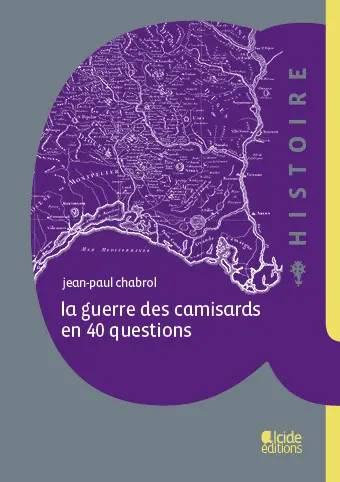 La guerre des camisards en 40 questions