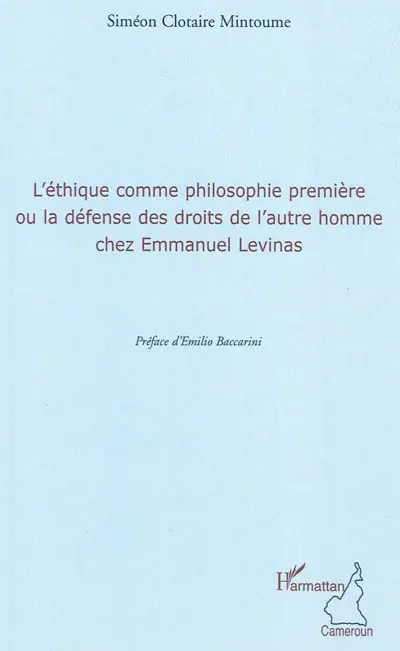 L'éthique comme philosophie première ou La défense des droits de l'autre homme chez Emmanuel Levinas