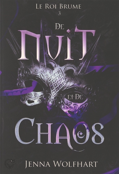 Le roi brume, tome 3 : De nuit et de chaos