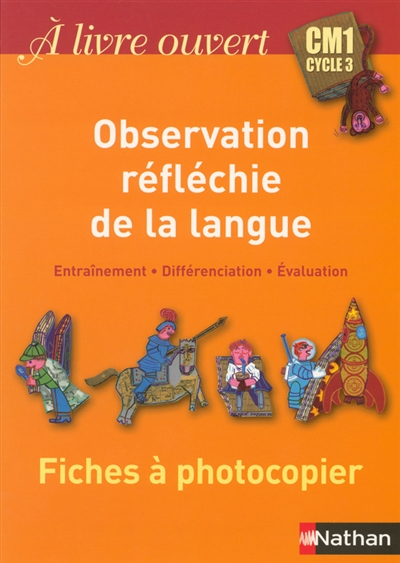 A livre ouvert CM1 : fichier photocopiable observation réfléchie de la langue