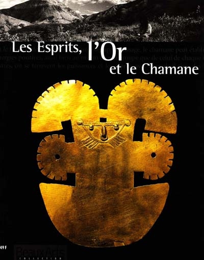 Les esprits, l'or et le chamane : exposition, Paris, Galeries nationales du Grand Palais, 6 avril au 10 juillet 2000