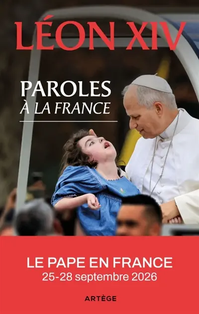 Paroles à la France : le pape en France, 25-28 septembre 2026