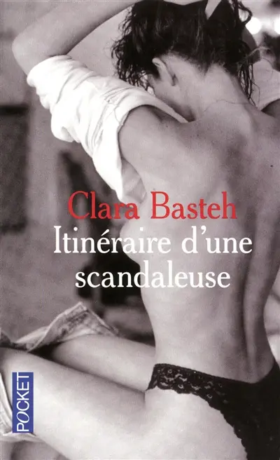 Itinéraire d'une scandaleuse : récit