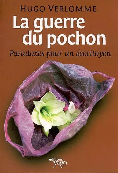 La guerre du pochon : paradoxes pour un écocitoyen