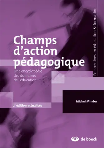 Champs d'action pédagogique : une encyclopédie des domaines de l'éducation