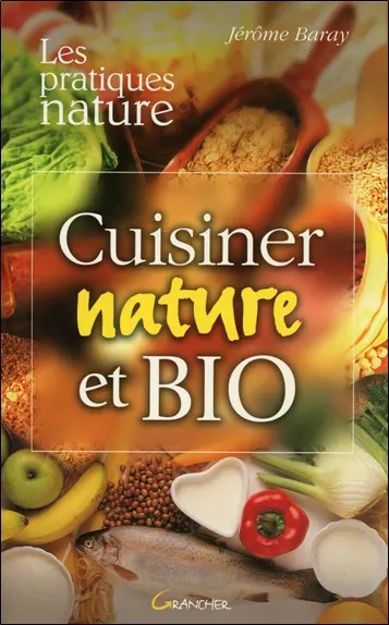 Cuisiner nature et bio