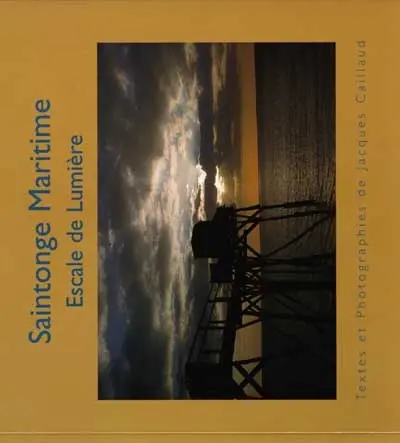 Saintonge maritime : escale de lumière