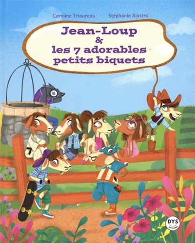 jean-loup & les 7 adorables petits biquets