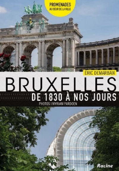 Bruxelles de 1830 à nos jours
