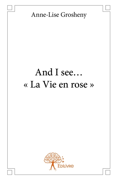 And i see… « la vie en rose »