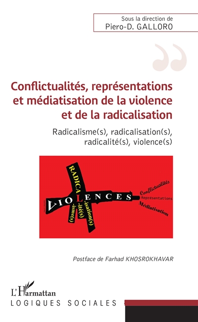 Radicalisme(s), radicalisation(s), radicalité(s), violence(s). Vol. 2. Conflictualités, représentations et médiatisation de la violence et de la radicalisation