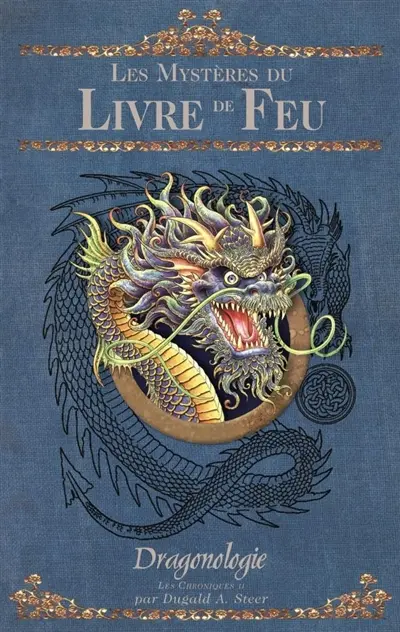 Dragonologie, les chroniques. Vol. 2. Les mystères du livre de feu