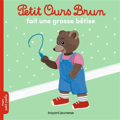 Petit Ours brun fait une grosse bêtise