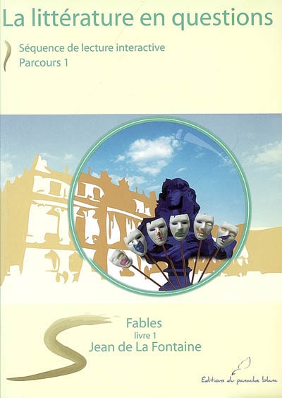Fables : livre I : séquence de lecture interactive, parcours 1