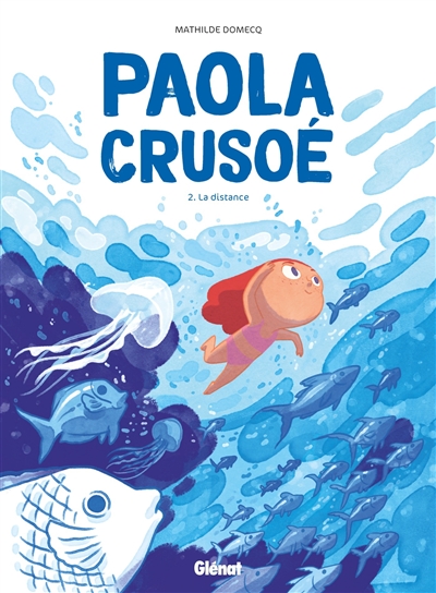 Paola Crusoé. Vol. 2. La distance
