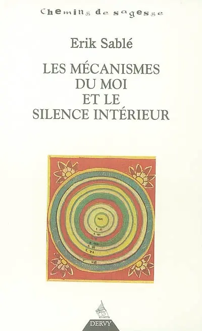Les mécanismes du moi et le silence intérieur