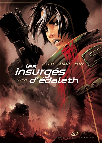 Les insurgés d'Edaleth. Vol. 3. Libération