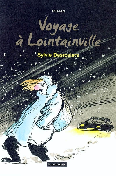 Voyage à Lointainville