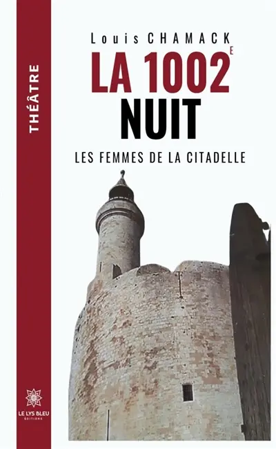 La 1002e nuit : Les femmes de la citadelle