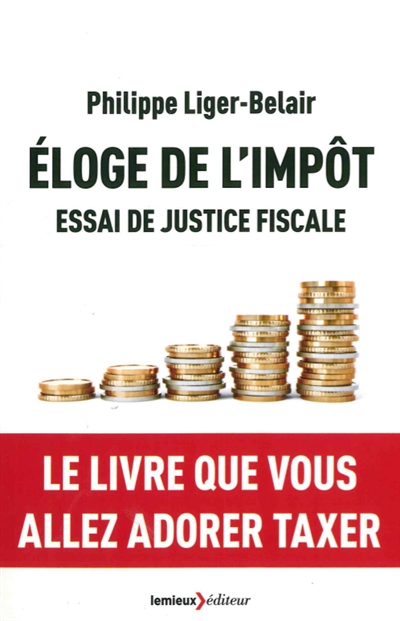 Eloge de l'impôt : essai de justice fiscale