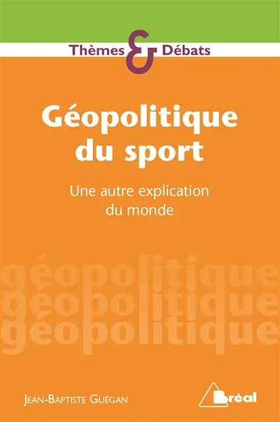 Géopolitique du sport : une autre explication du monde