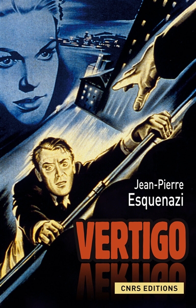 Vertigo : Hitchcock et l'invention à Hollywood