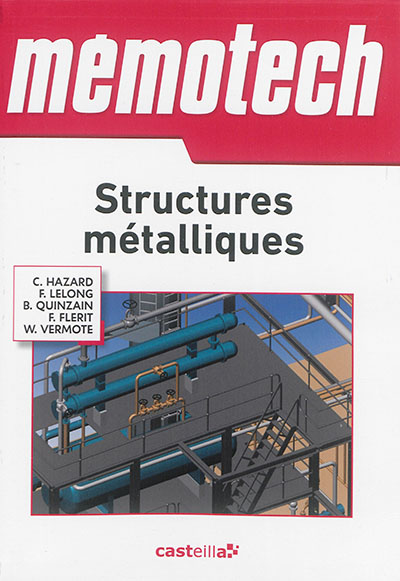 Memotech structures métalliques : du CAP au BTS : filières structures métalliques et chaudronnerie