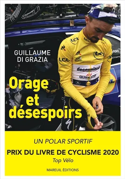 Orage et désespoirs : Tour 2019 : pourquoi Julian Alaphilippe pouvait gagner le Tour de France ?