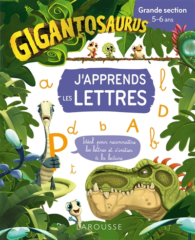 Gigantosaurus : j'apprends les lettres : grande section, 5-6 ans