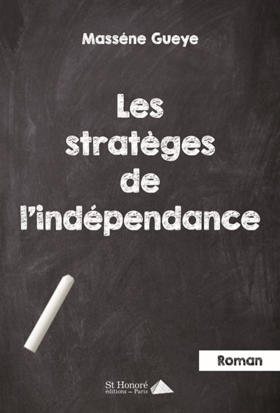 Les stratèges de l'indépendance