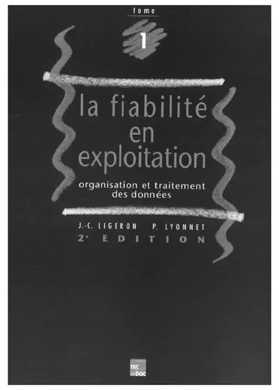 La Fiabilité en exploitation : organisation et traitement des données