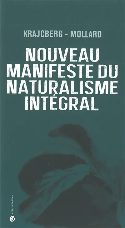 Nouveau manifeste du naturalisme intégral