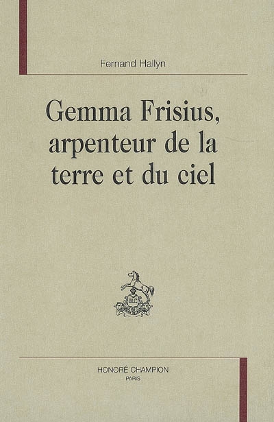 Gemma Frisius, arpenteur de la Terre et du ciel