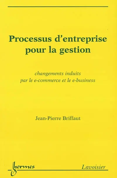 Processus d'entreprise pour la gestion : changements induits par le e-commerce et le e-business