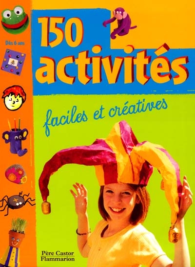 150 activités faciles et créatives