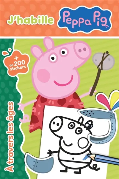 Peppa Pig : J'habille Peppa : A travers les âges