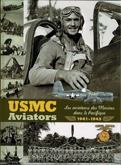 USMC aviators : les aviateurs des marines dans le Pacifique : 1941-1945