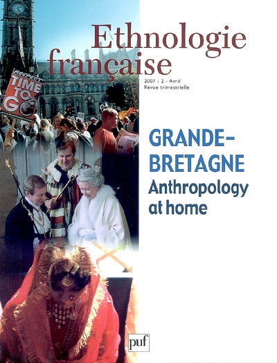 Ethnologie française, n° 2 (2007). Grande-Bretagne, anthropologie at home