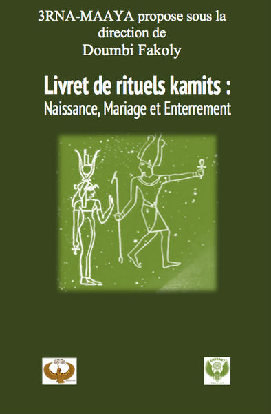 Livret de rituels kamites : naissance,mariage et enterrement