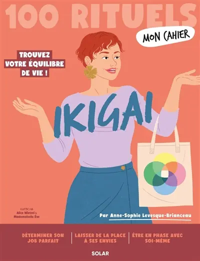 Mon cahier ikigai : 100 rituels : trouvez votre équilibre de vie !