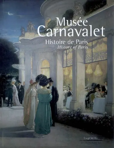Musée Carnavalet : histoire de Paris. History of Paris