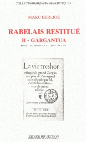 Rabelais restitué. Vol. 2-1. Gargantua : du prologue au chapitre XXIV