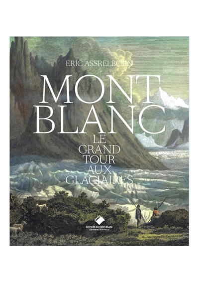 Mont Blanc : le grand tour...