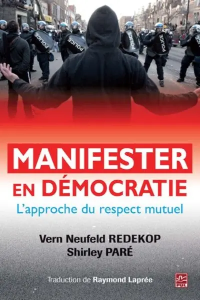 Manifester en démocratie : L'approche du respect mutuel