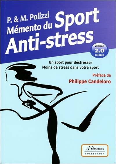 Mémento du sport anti-stress : un sport pour déstresser, moins de stress dans votre sport