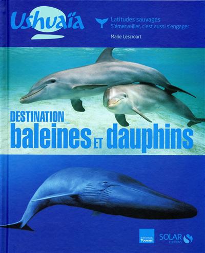 Destination baleines et dauphins