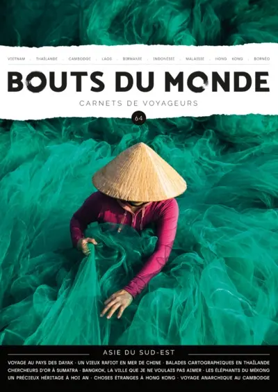 Bouts du monde : carnets de voyageurs, n° 64. Asie du Sud-Est