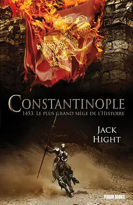 Constantinople : 1453, le plus grand siège de l'histoire